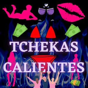 Tchekas Calientes