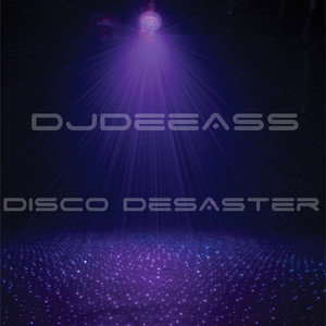 Disco Desaster (DJ Dee Ass Fall Down Remix)