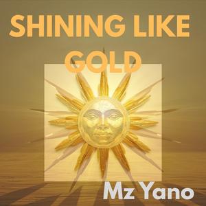 SHINING LIKE GOLD