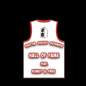 Hall Of Fame (Ballin) (feat. Kiing T & Free)