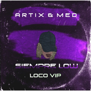 SIEMPRE LOW (LOCO VIP)