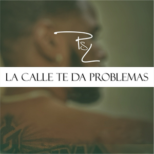 La Calle Te da Problemas