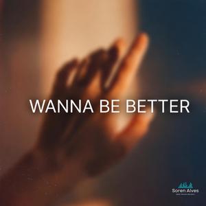 Wanna be better (deep house & chill mix)