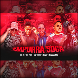 Empurra Soca (feat. Mc GT & Bob Anne)