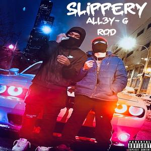 Slippery (feat. R.o.D)