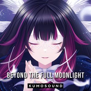 Beyond the Full Moonlight - English Ver. 「満ちる月影の彼方」Columbina Theme