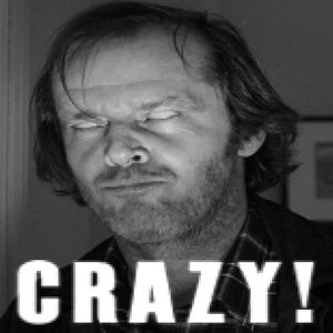 CRAZY!