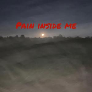 Pain Inside Me