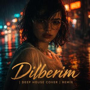 Dilberim (Deep House Version)