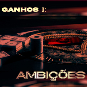 Ganhos 1 - Ambições