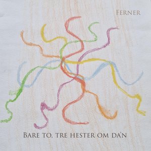 Bare To, Tre Hester Om Da'n