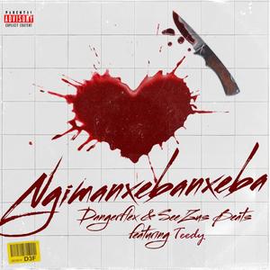 Ngimanxebanxeba (feat. Seezus Beats & Teedy)