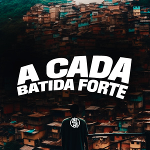 A Cada Batida Forte