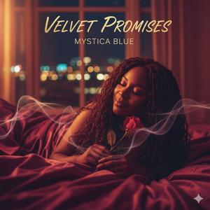Velvet promises