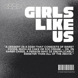 girls like us