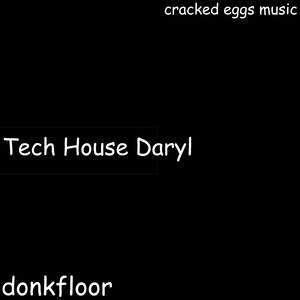 Tech House Daryl