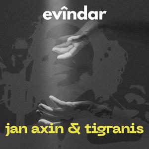 Evîndar (feat. Jan Axin)