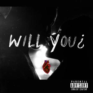 Will You ¿