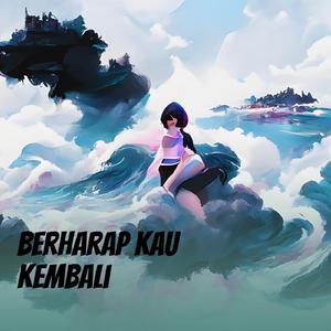 Berharap Kau Kembali