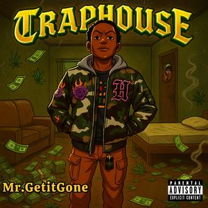 Mrr.GetItGone -TrapHouse