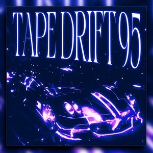 Tape Drift 95