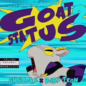 Goat Status 2 (feat. Babytron)