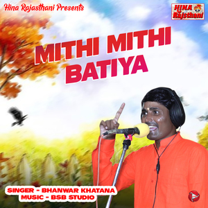 Mithi Mithi Batiya