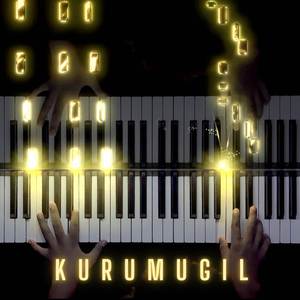 Kurumugil (Piano Version)