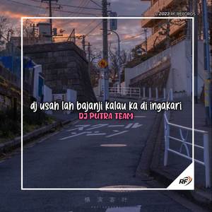 Dj Usah Lah Bajanji Kalo Untuak Ka Di Ingkari BreakBeat