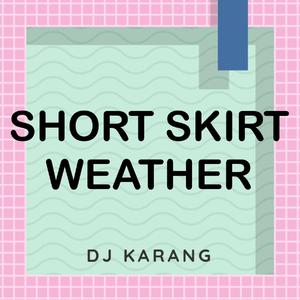 Short Skirt Weather (Originally Performed By Kane Brown)