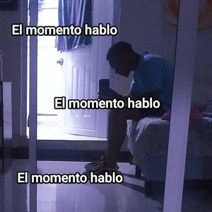 El momento hablo