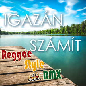 Igazán Számít (Reggae Remix)