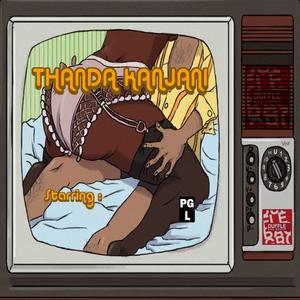 Thandakanjani (feat. Imvuemnyama & Banana)