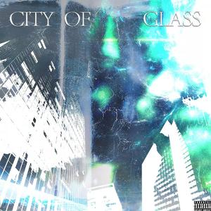 City of Glass（玻璃之城）