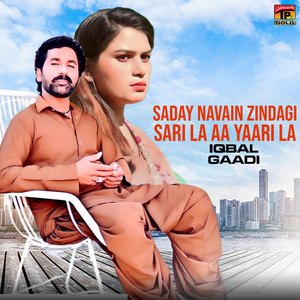 Saday Navain Zindagi Sari La Aa Yaari La