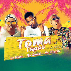 Toma Tapão (feat. Mc Pikachu & Mc Niack) (Remix)