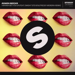I Wanna *** You Up (feat. Dwight Steven) [Freddy Moreira Remix]