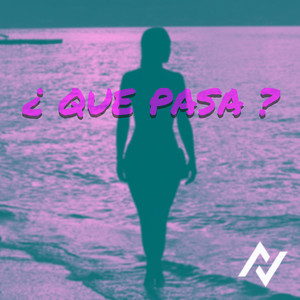 ¿ Que Pasa ?