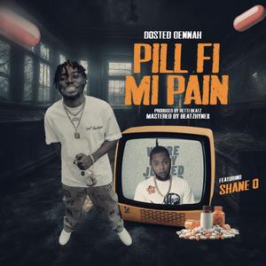 Pill Fi Mi Pain (feat. Shane O) (Remix)