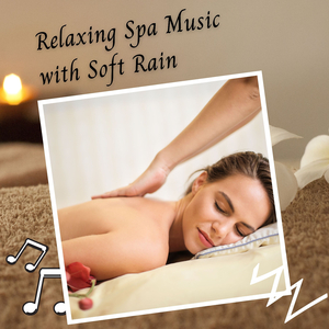 Relaxing Spa Music with Soft Rain - 3 Hours
