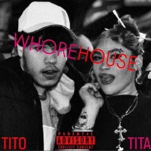 WHOREHOUSE (feat. Tito Scars)
