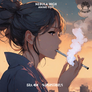 NebulaHigh (Anime Edit)