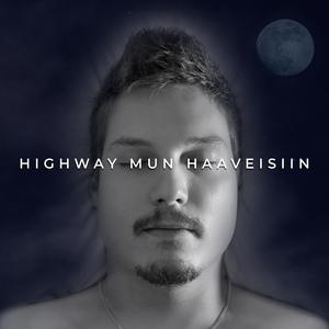 Highway mun haaveisiin