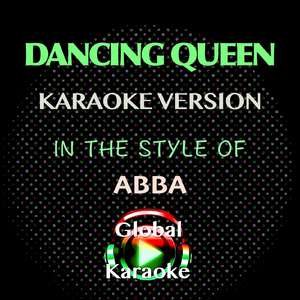 Dancing Queen (In the Style of ABBA) [Karaoke Backing Track]
