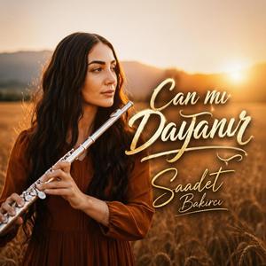 Can mı Dayanır