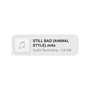 Still Bad (Animal Style)