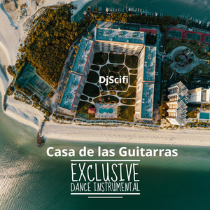 Casa de las Guitarras (Exclusive Dance Instrumental)