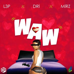 WAW (feat. LIV inbtwn, Dri & Mirz)