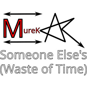 Someone Else's (Waste of Time)