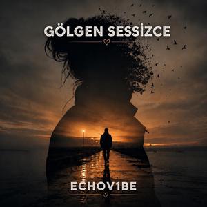 Gölgen Sessizce